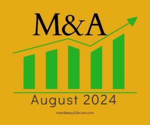 Mergers and Acquisitions Activity in August 2024