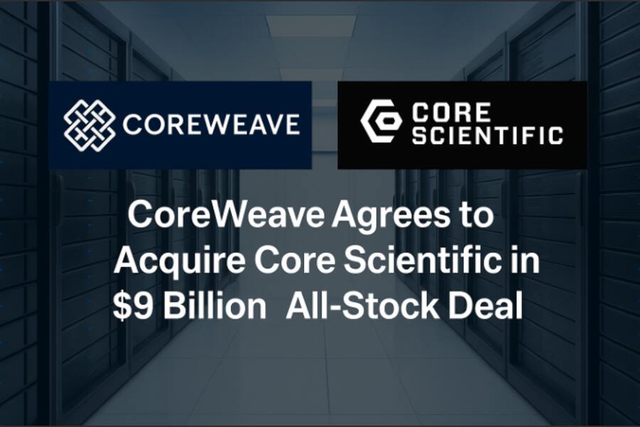 CoreWeave Agrees to Acquire Core Scientific